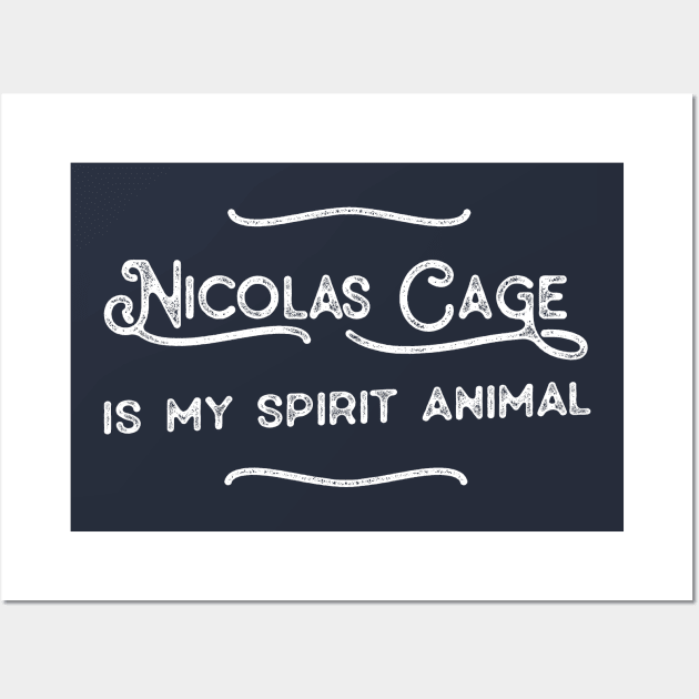 Nicolas Cage Is My Spirit Animal #2 Wall Art by DankFutura